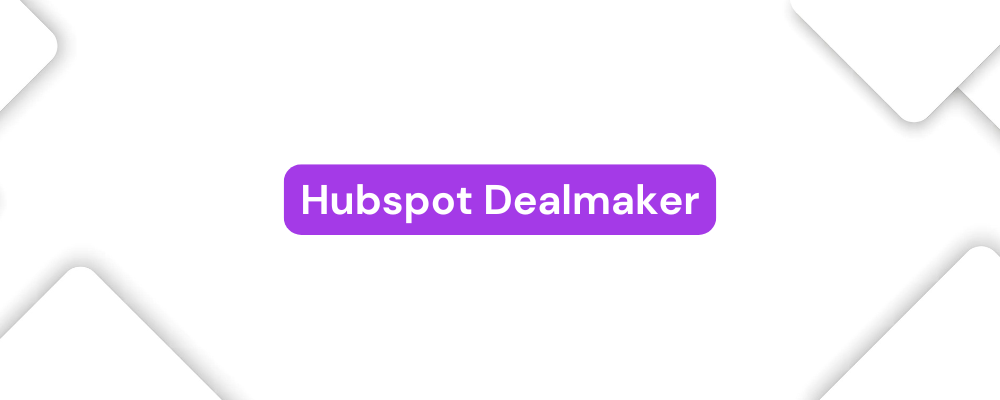 Hubspot Dealmaker